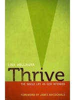 Moody Publishers Thrive: The Single Life God Intended - Lina AbuJamra