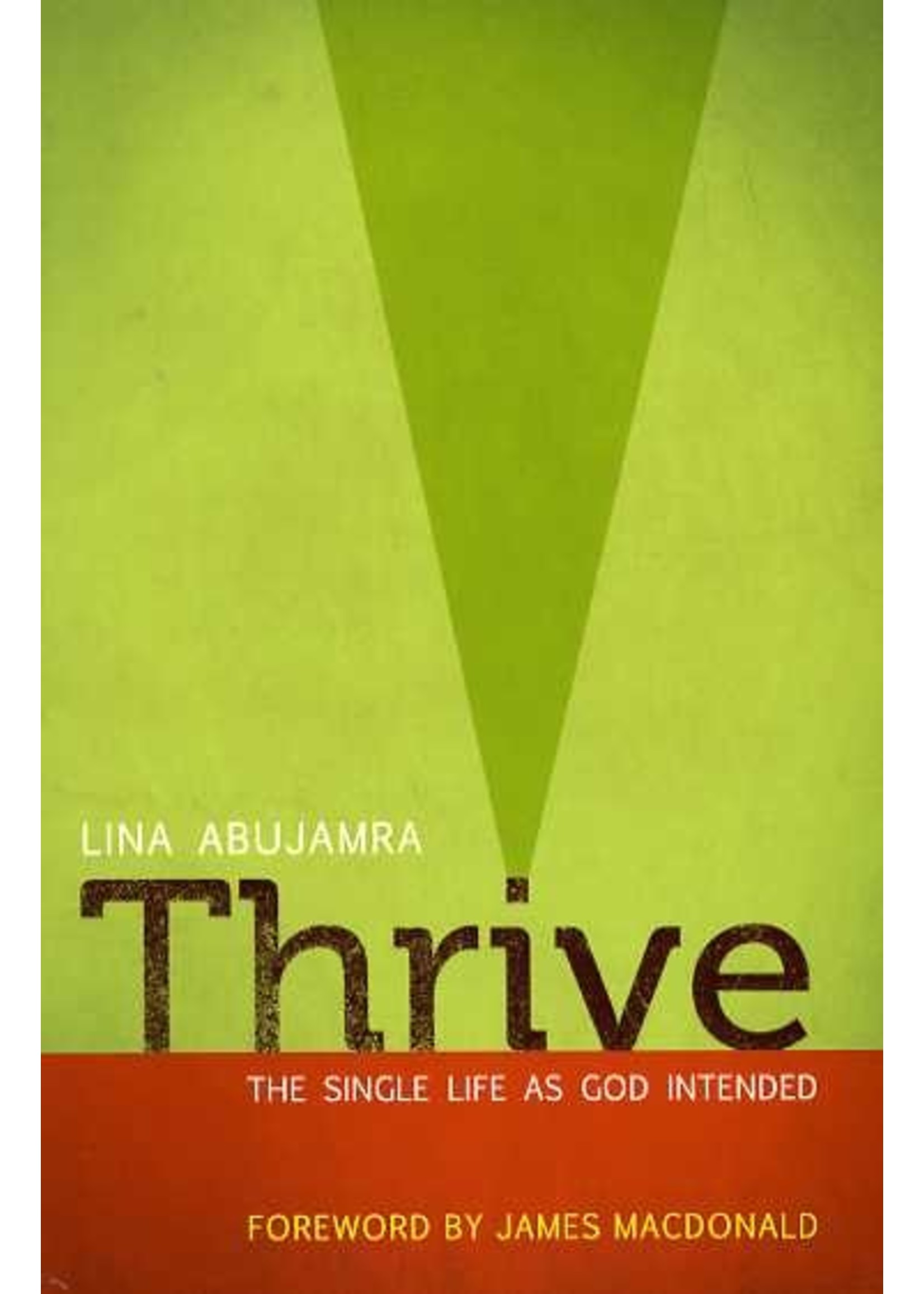 Moody Publishers Thrive: The Single Life God Intended - Lina AbuJamra