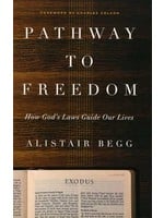 Moody Publishers Pathway to Freedom - Alistair Begg