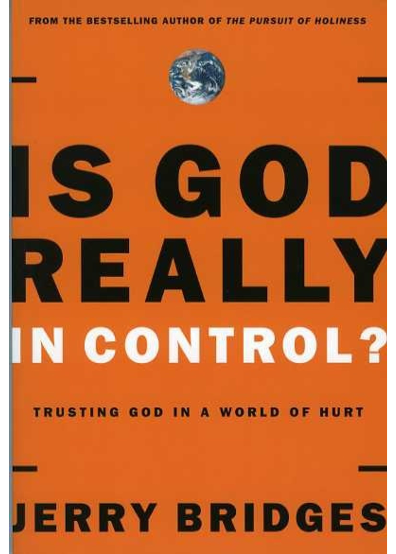 Tyndale Is God Really in Control - Jerry Bridges