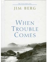 BJU Press When Trouble Comes - Jim Berg