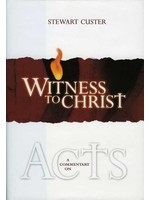 BJU Press Witness to Christ Commentary: Acts - Stewart Custer