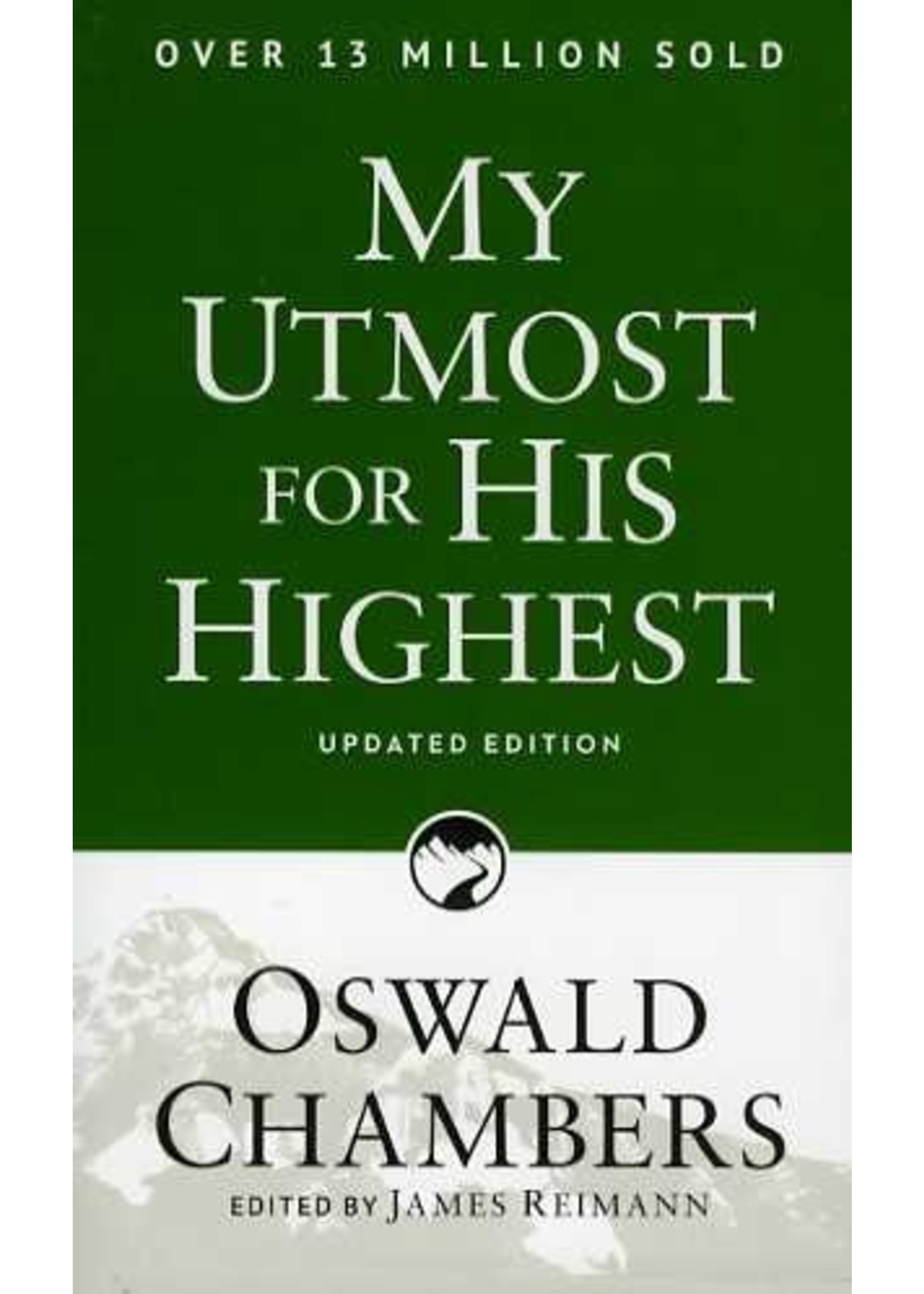 Our Daily Bread Publishers My Utmost for His Highest - Oswald Chambers