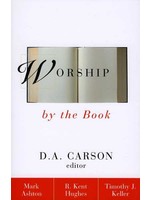 Zondervan Worship by the Book - D. A. Carson