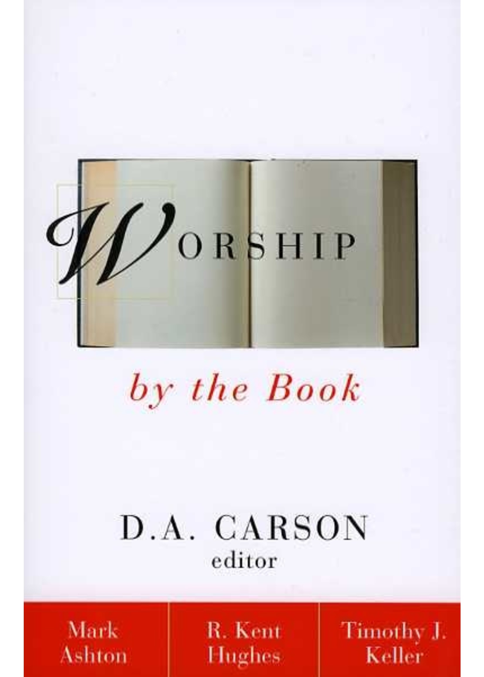 Zondervan Worship by the Book - D. A. Carson