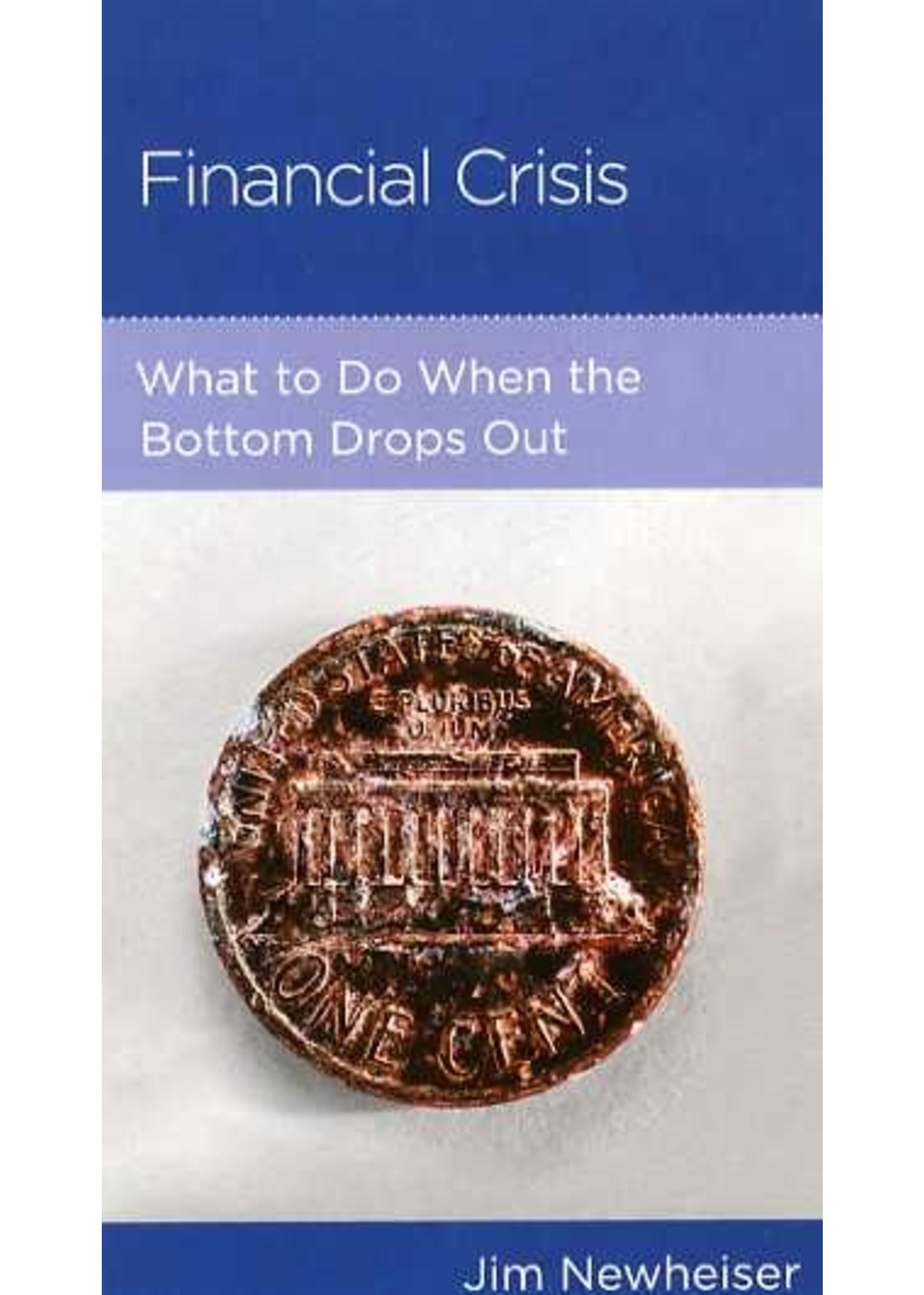 New Growth Press Financial Crisis - Jim Newheiser