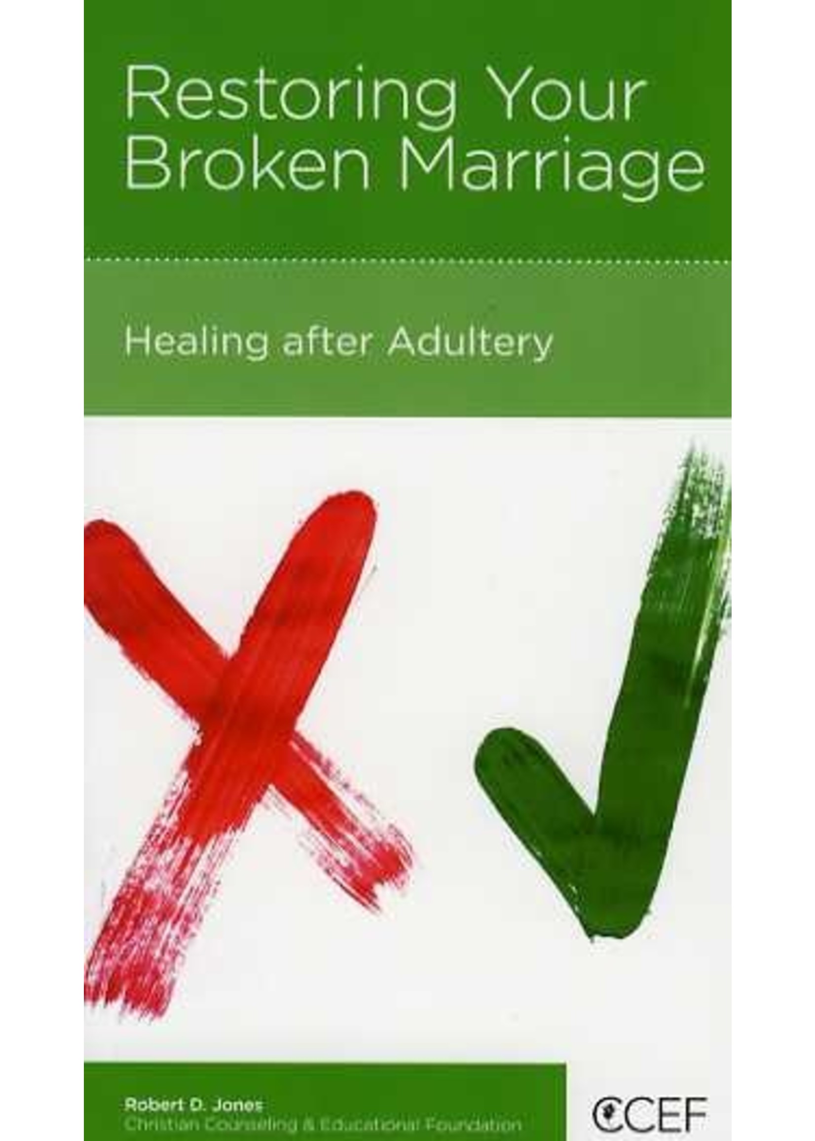 New Growth Press Restoring Your Broken Marriage - Robert Jones