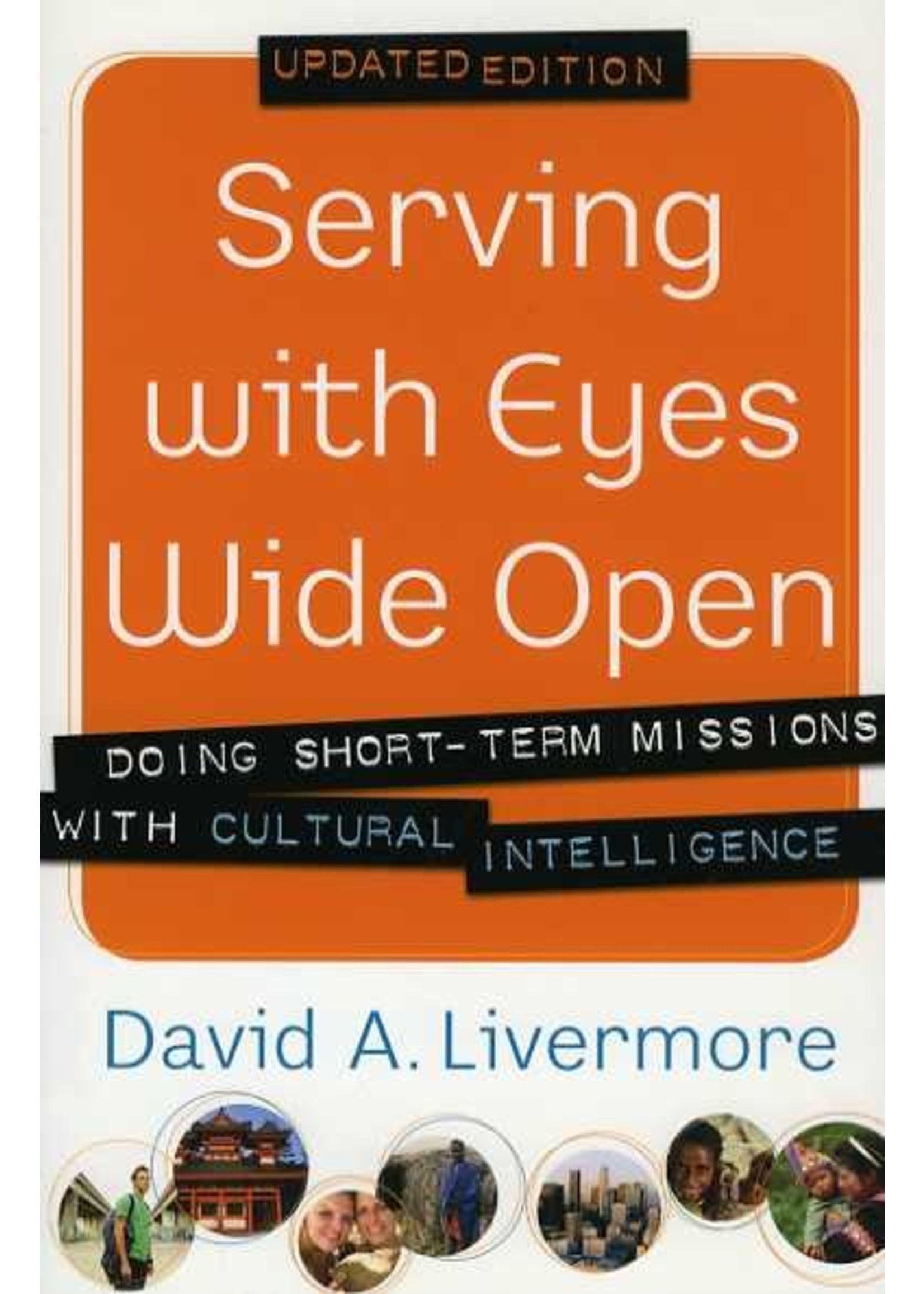 Baker Publishing Serving With Eyes Wide Open - David A. Livermore