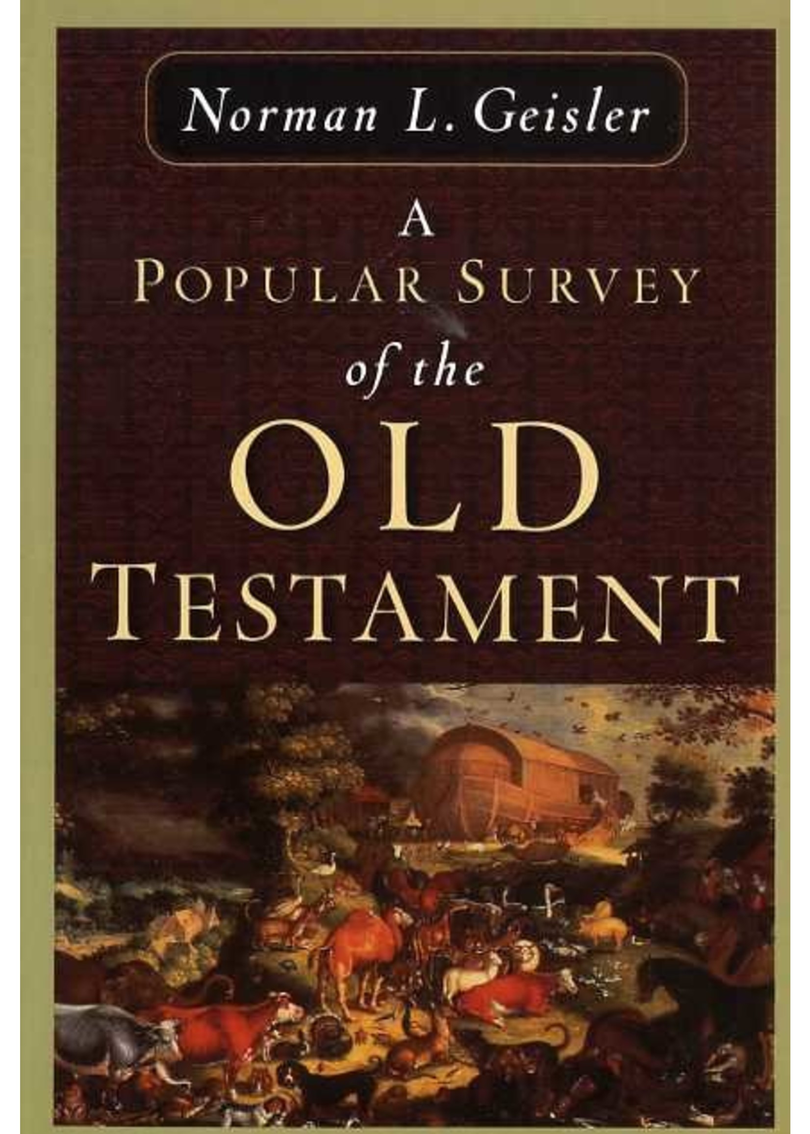 Baker Publishing Popular Survey of the Old Testament - Norman Geisler