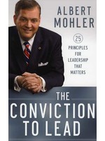 Baker Publishing Conviction to Lead - Albert Mohler