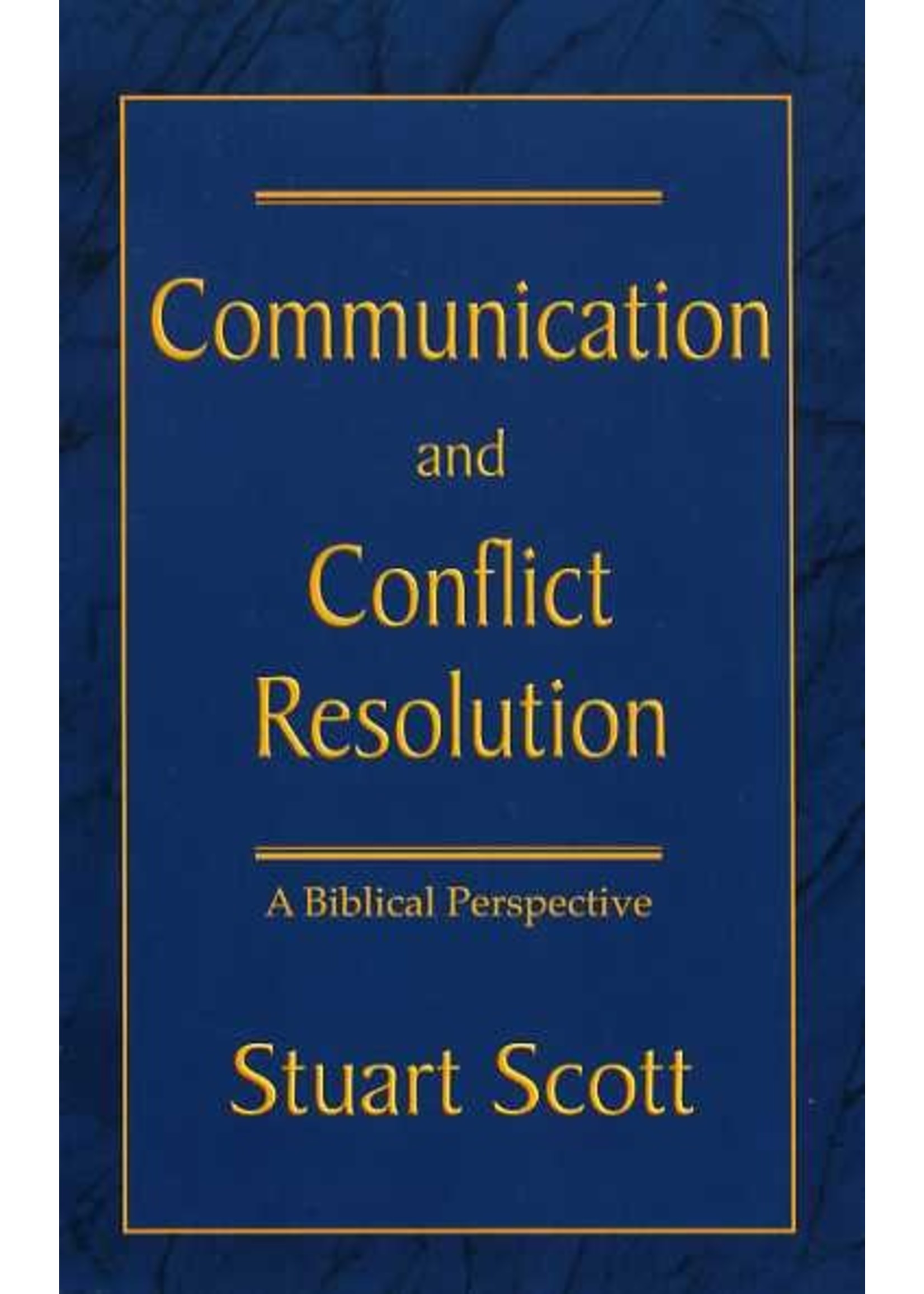 Focus Publishing Communication and Conflict Resolution - Stuart Scott
