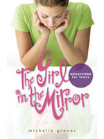 BJU Press Girl in the Mirror - Michelle Grover