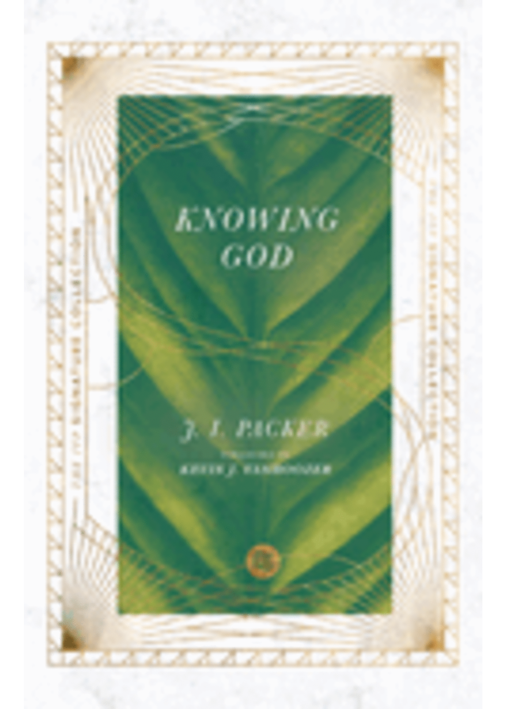 Knowing God - J. I. Packer