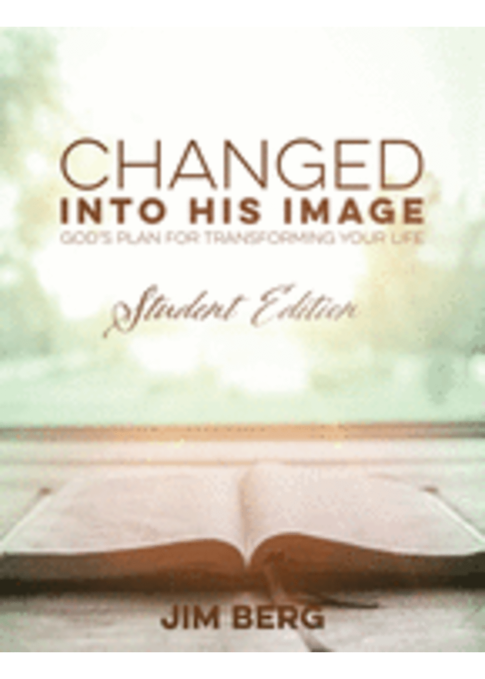 Changed into His Image: Student Edition (Student)