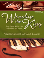 Worship the King (Solo Violin  and Piano -Campbell/Coleman)