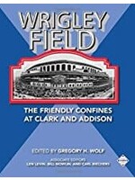 Wrigley Field: The Friendly Confines at Clark and Addison