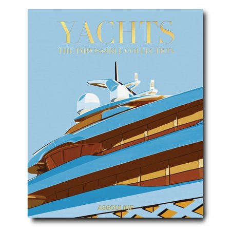 Assouline Yachts: The Impossible Collection