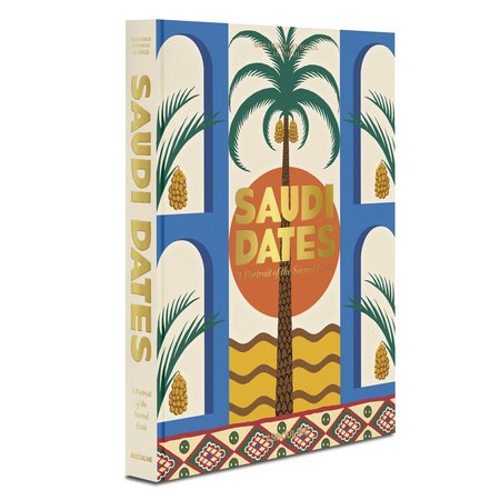 Assouline Saudi Dates: A Portrait of the Sacred Fruit