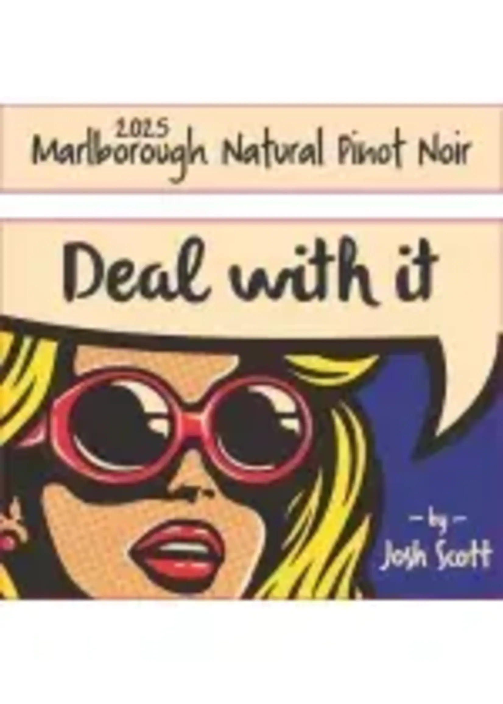 Josh Scott / Pinot Noir Deal With It Natural Marlborough / 750mL