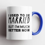 I used to be married Mug - Blue