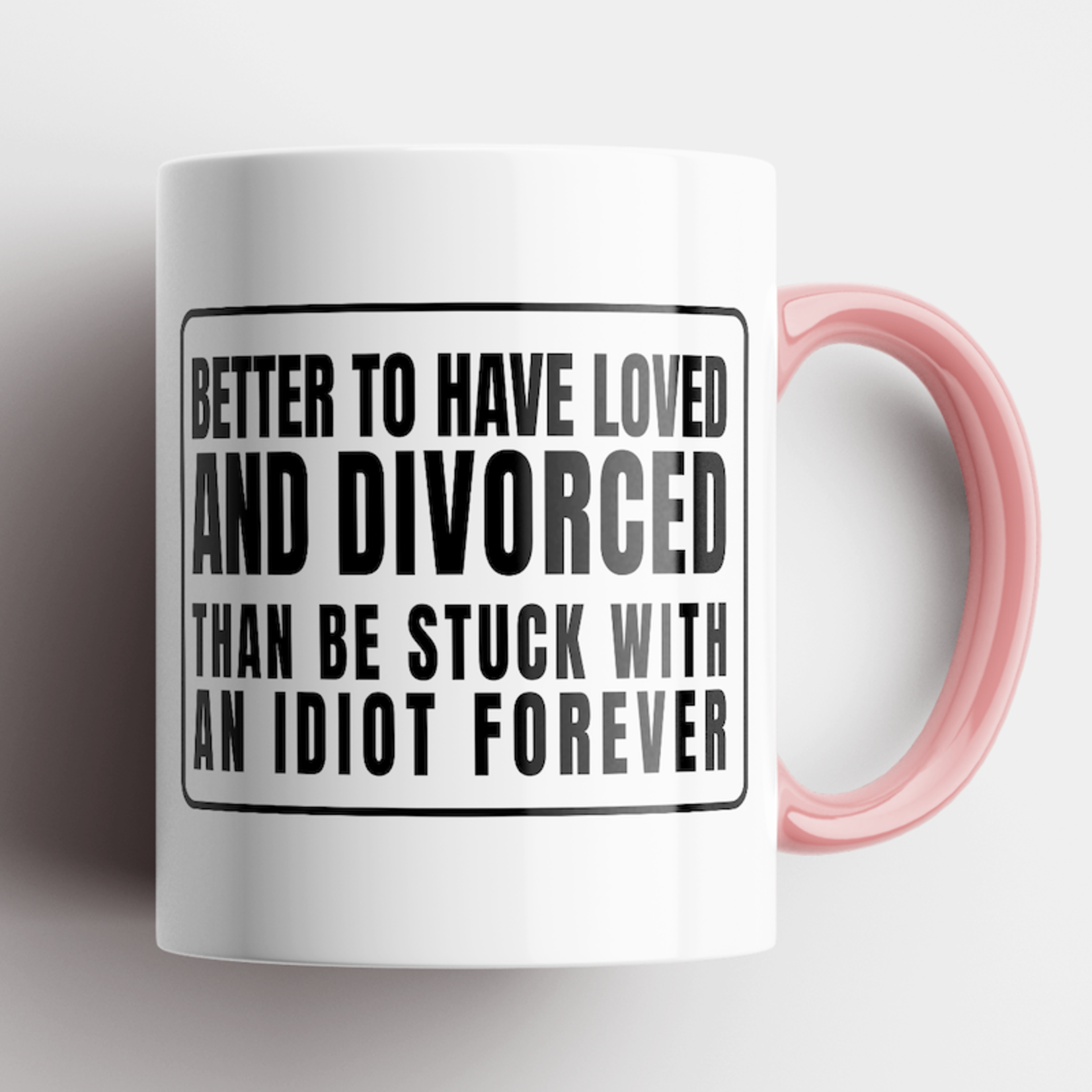 Better to have Divorced Mug - Pink