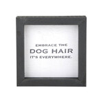 Creative Brands Dog Hair Sign