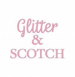 Glitter &amp; Scotch