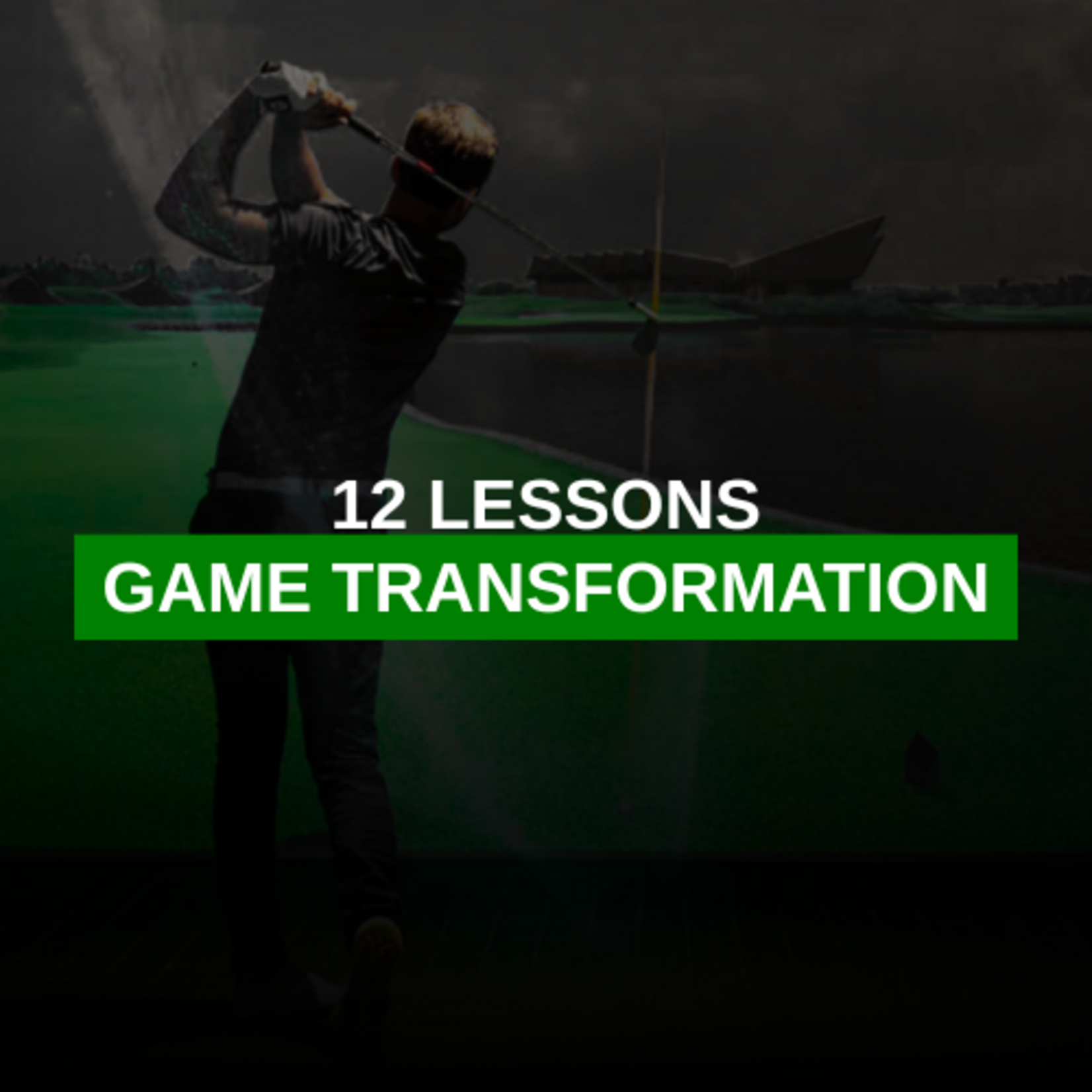 Modern Golf 12 Lessons - Game Transformation Package