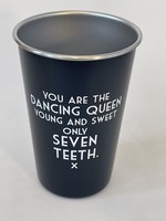 Meriwether Dancing Queen...Seven Teeth Tumbler - Misquoted Song Lyrics