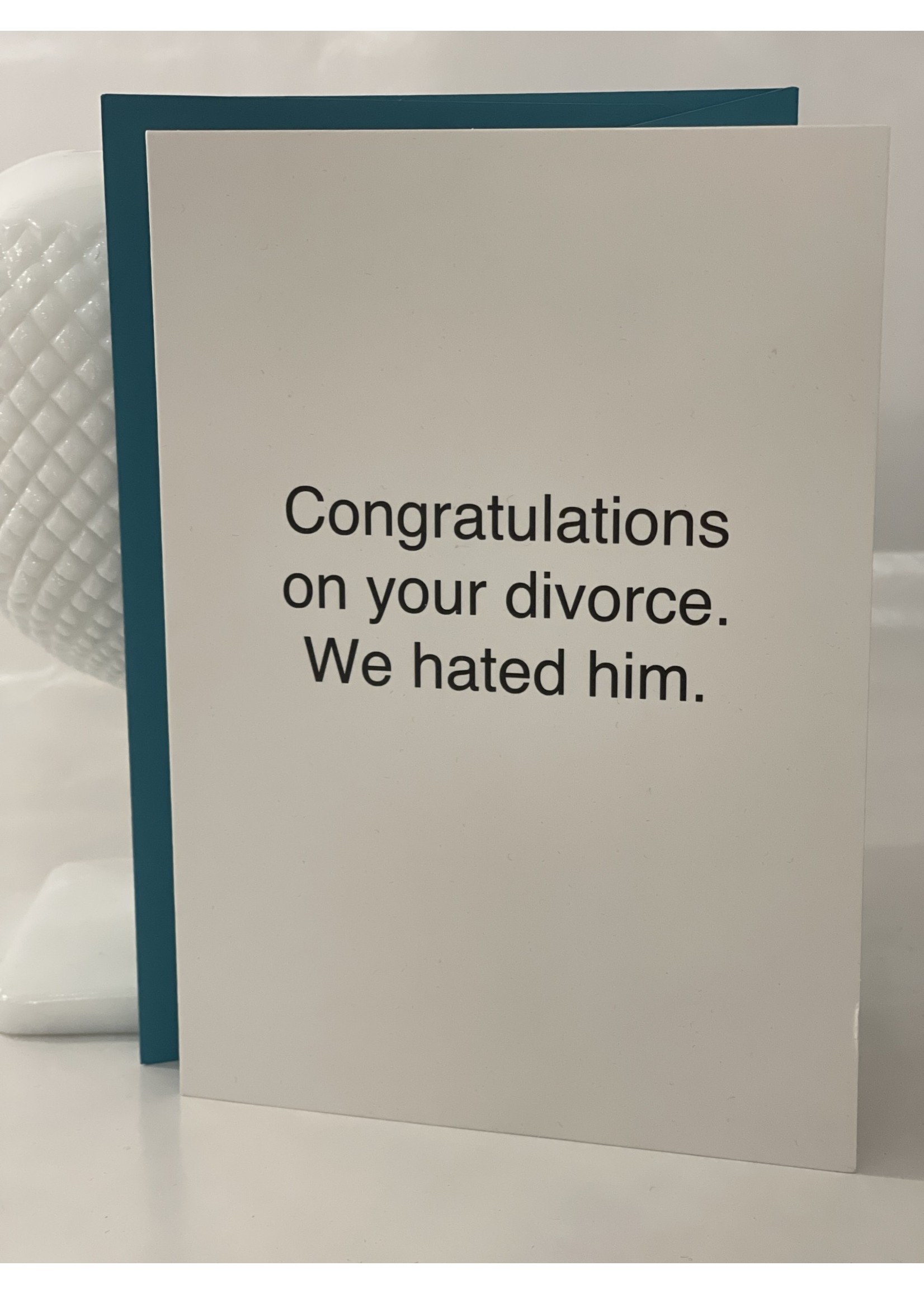 Creative Brands Divorce - We Hated Him Card