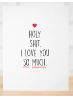 Meriwether Holy Shit I Love You - Card