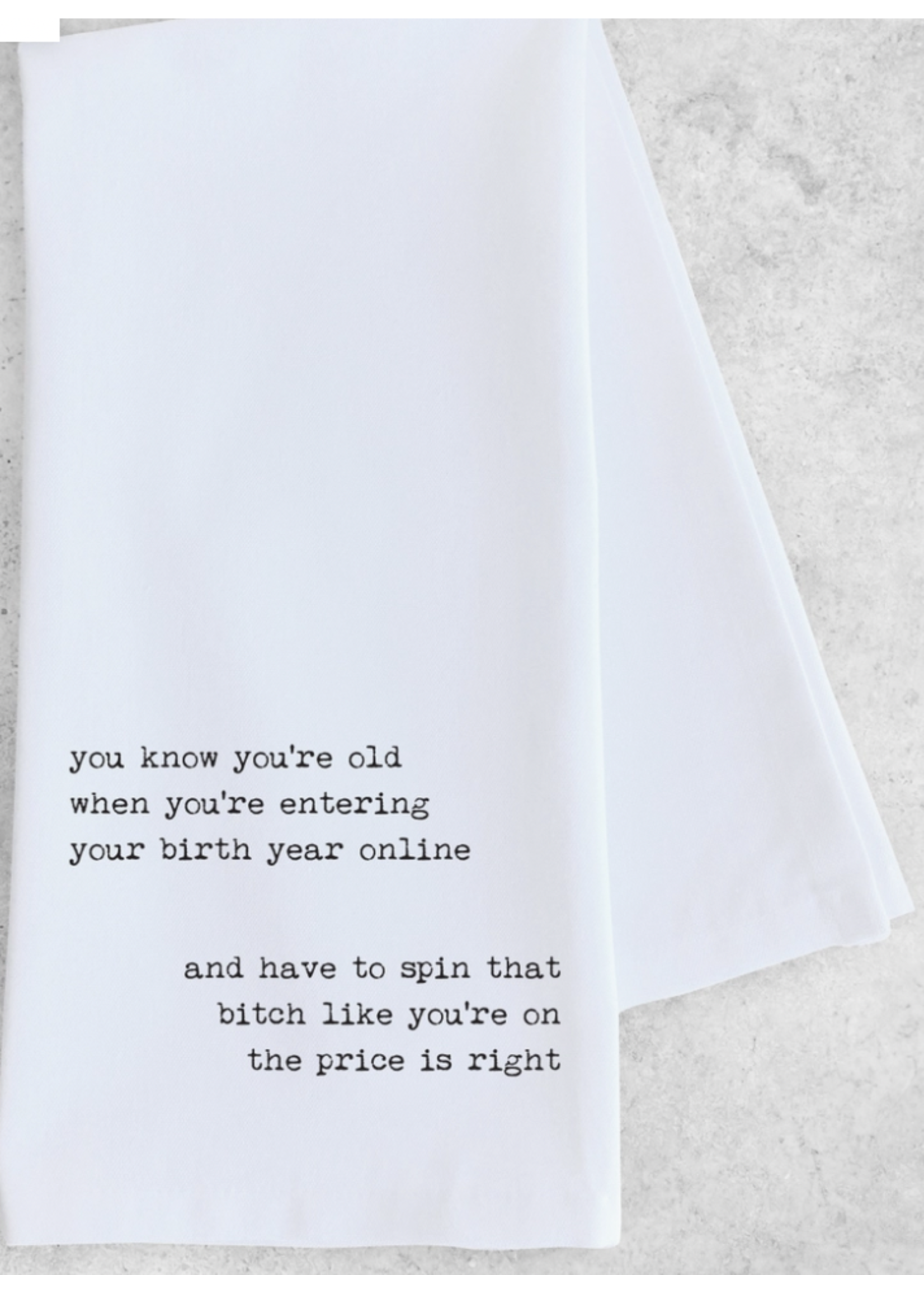 Dev D & Co. Entering Your Birth Year...Price is Right  - Tea/Dish Towel