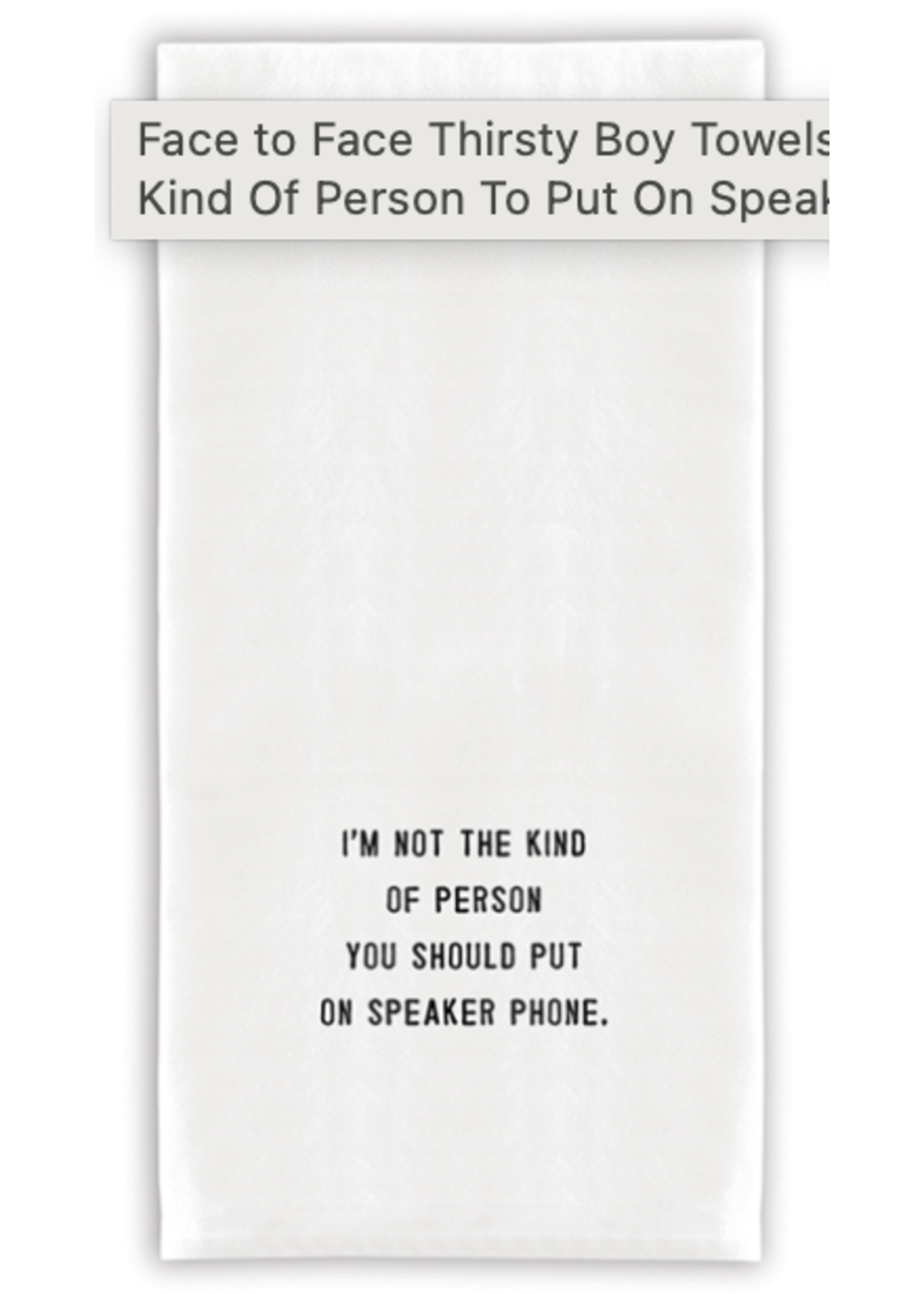 Creative Brands I'm Not the Kind of Person...Speaker Phone -  tea towel