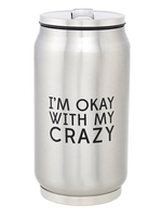 Creative Brands Stainless Steel Beverage Can -  I'm Ok With My Crazy