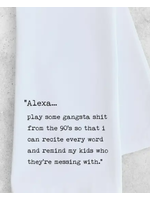 Dev D & Co. Alexa Play Some Gangsta Shit - Tea towel
