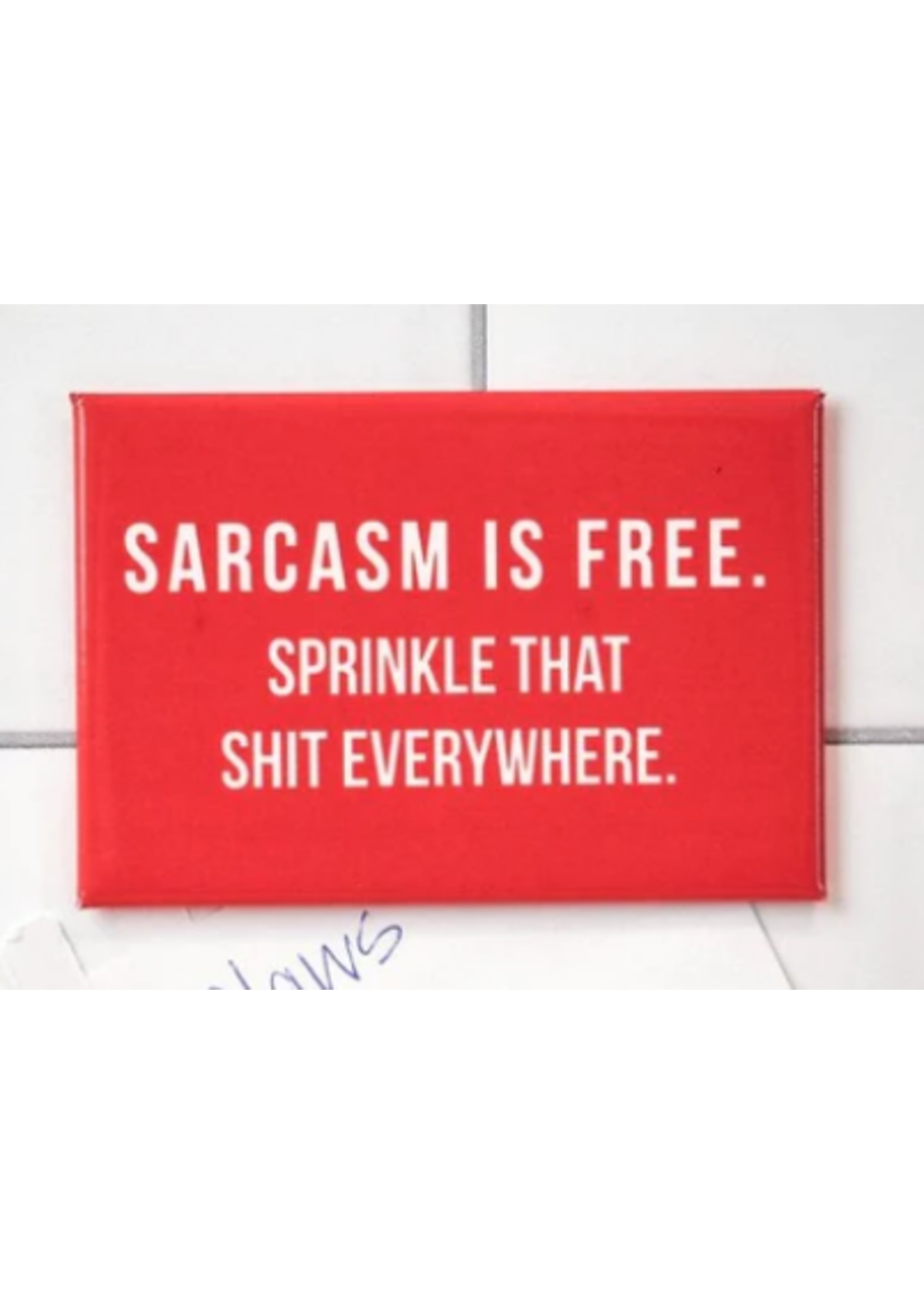 Meriwether Sarcasm is free magnet
