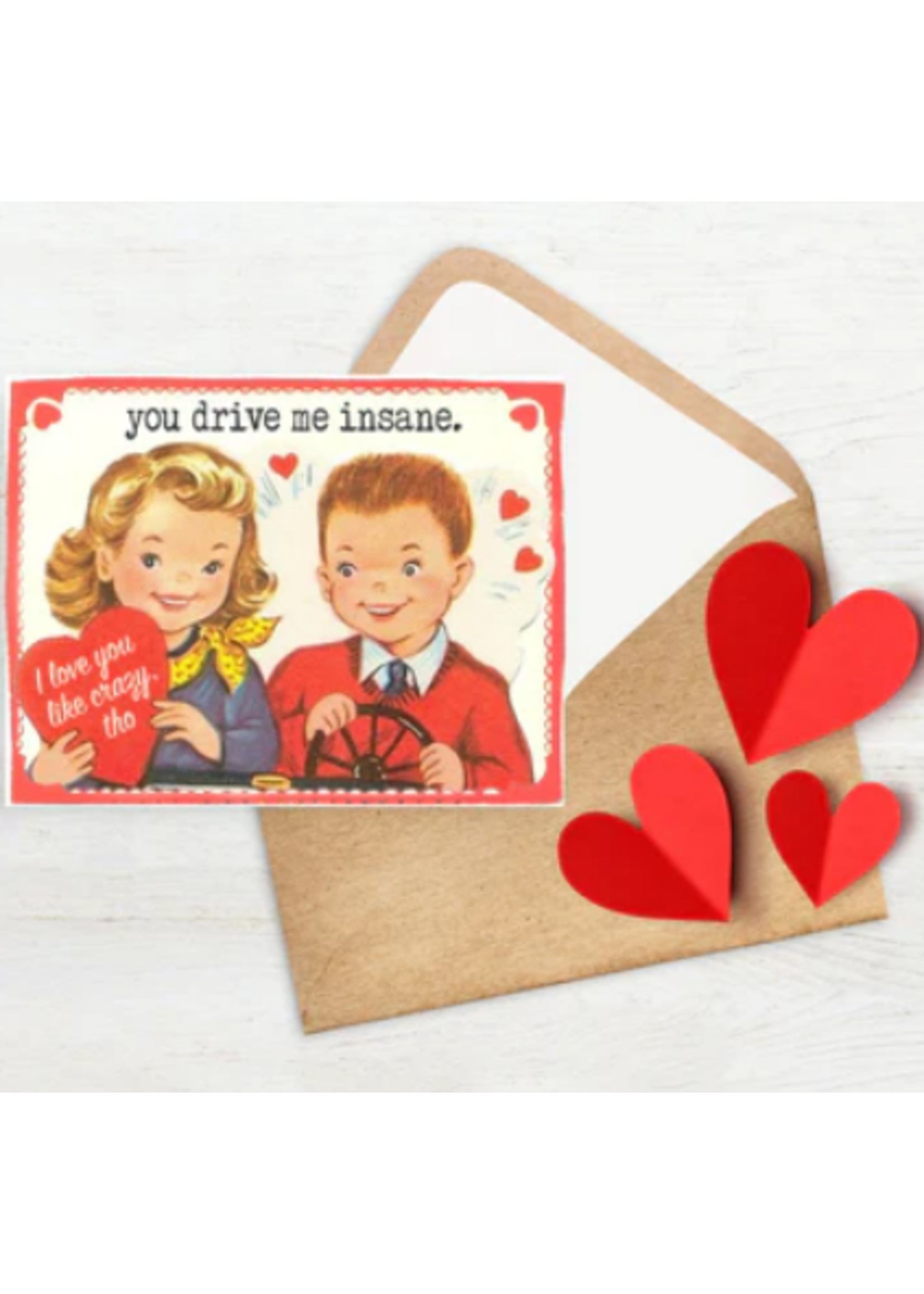 love letters Valentines You Drive me insane card