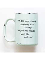 Prairie Chick Prints If You Don't Have Anything Nice to Say Mug - Green