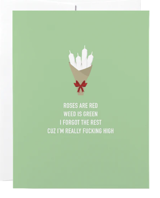 Roses Are Red Weed Is Green. Card Goldenball Mercantile