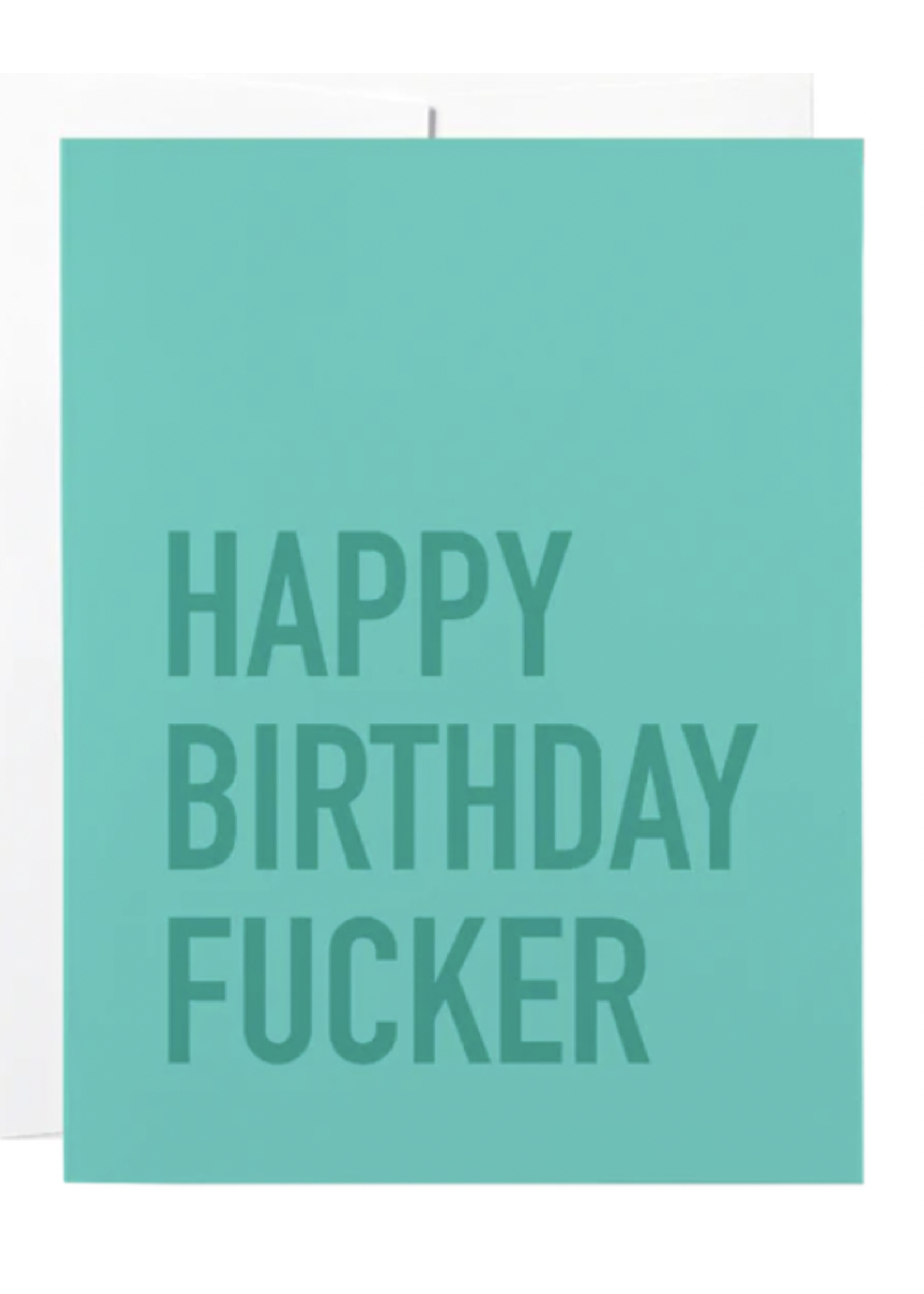 Classy Cards Creative Inc Happy Birthday Fucker - Card