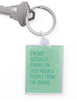 Classy Cards Creative Inc Not Actually Funny ... Keychain