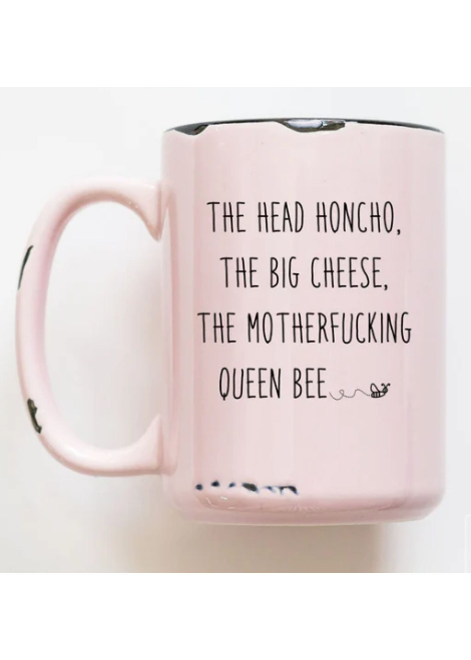 Prairie Chick Prints The Head Honcho, The Big Cheese, The Motherfucking Queen Bee - Pink Mug