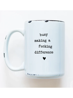 Prairie Chick Prints Busy making a fucking difference - Blue Mug