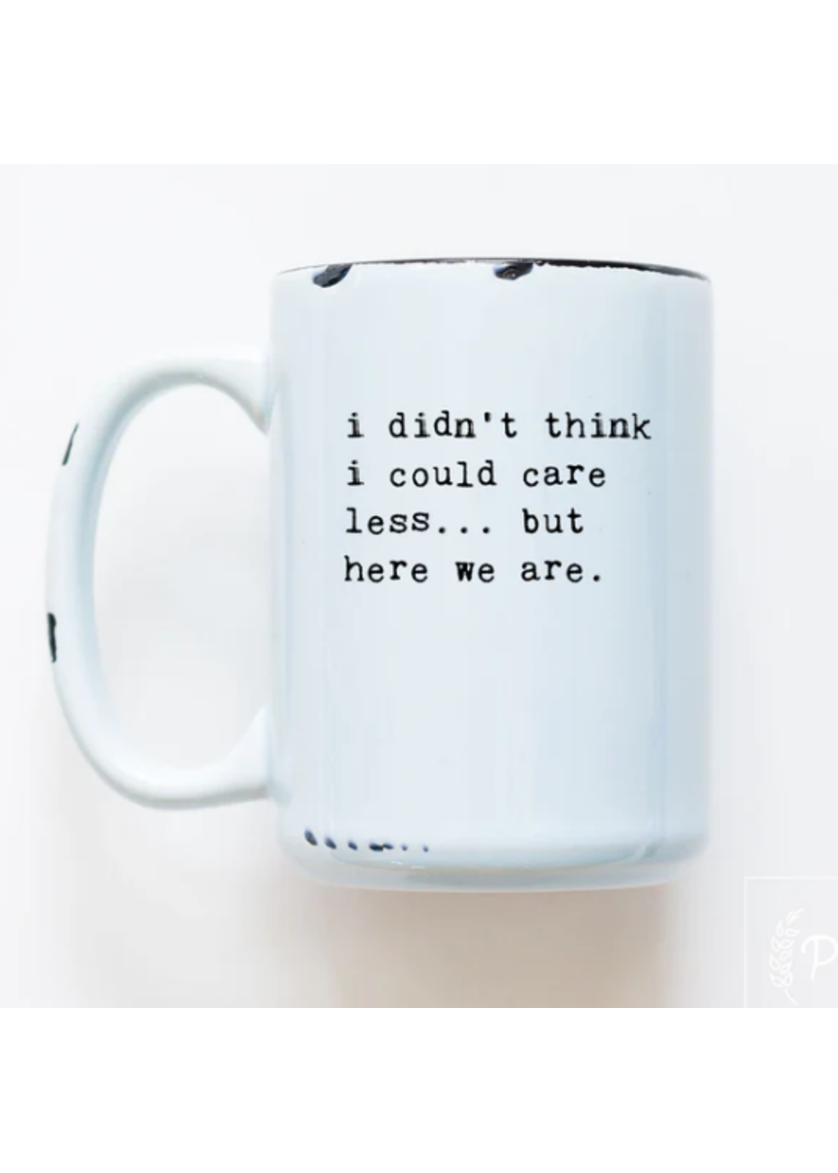 Prairie Chick Prints I Didn't Think I Could Care Less - Blue Mug