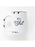 Prairie Chick Prints Well Shit - White Mug