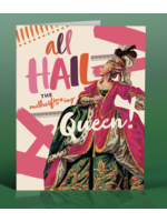 Offensively Delightful All Hail The...Queen Card