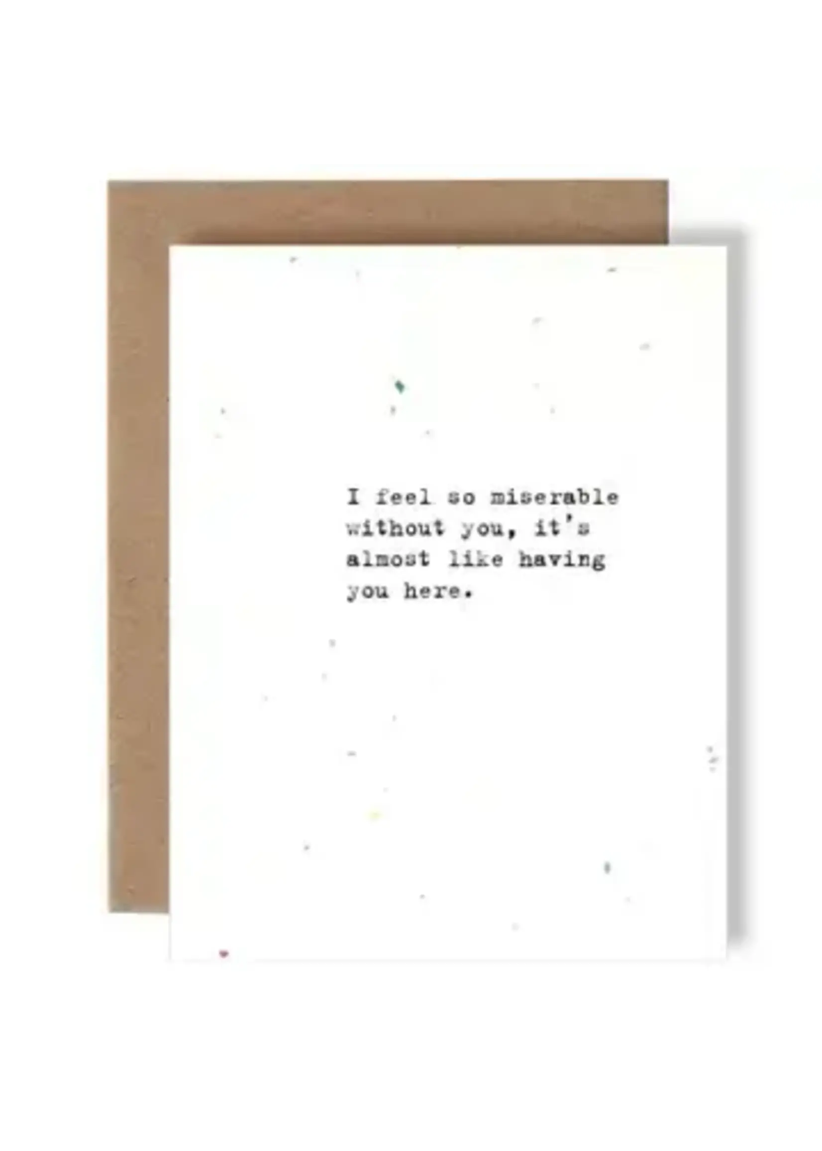 Skel&Co. Miserable without you card