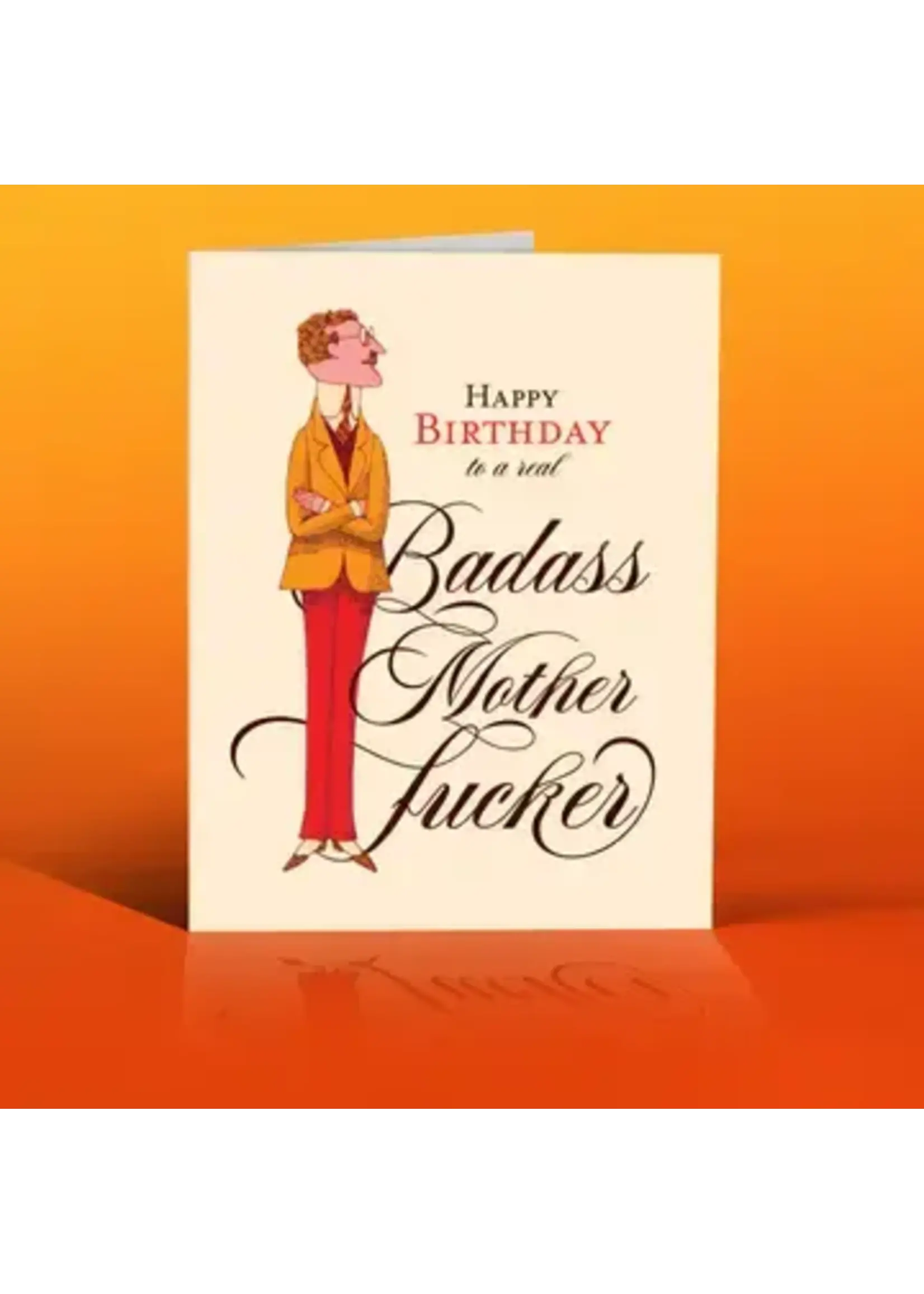 Offensively Delightful Happy Birthday Badass MoFo