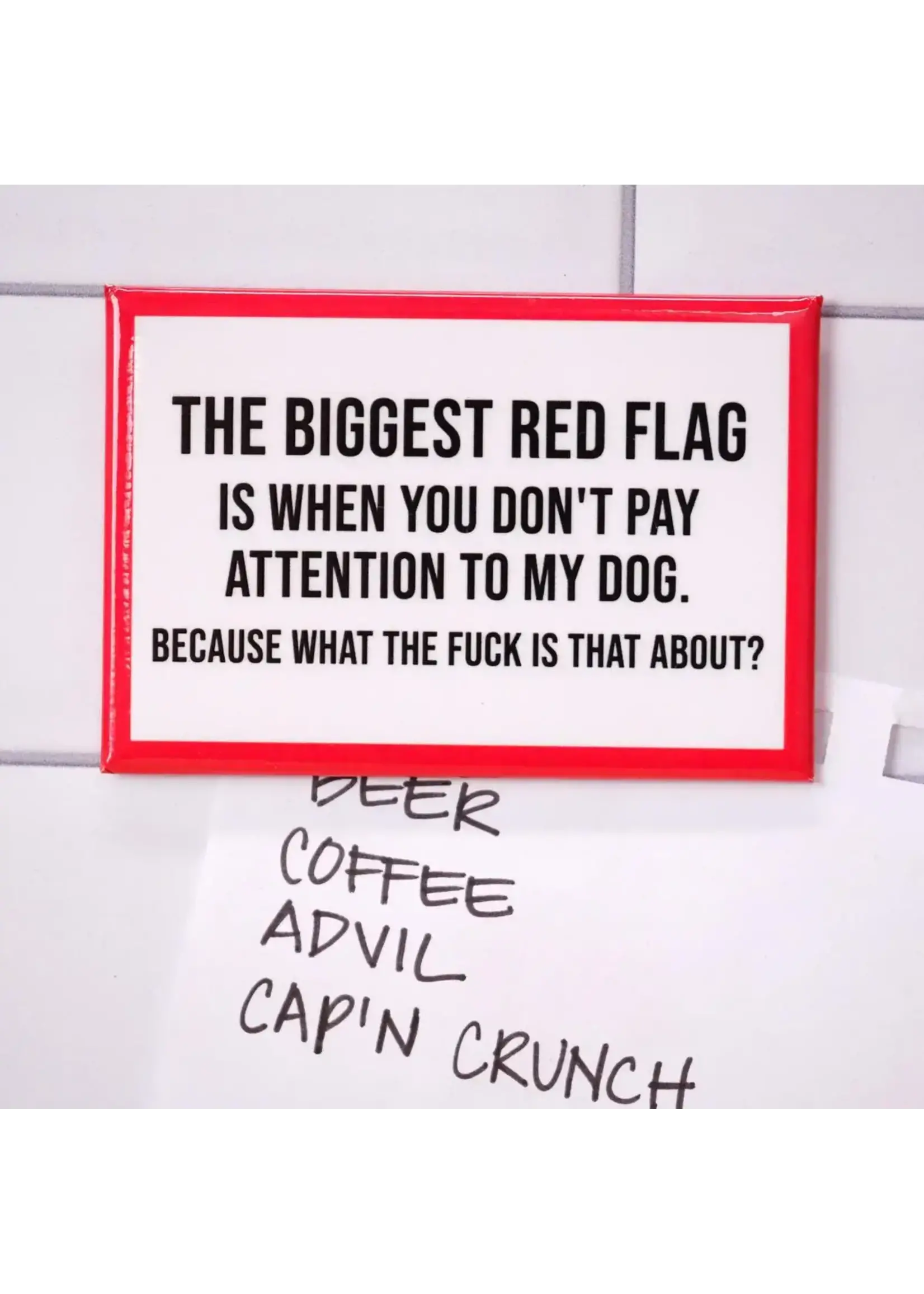 Meriwether Pet my dog... red flag magnet