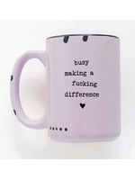 Prairie Chick Prints Busy Making a Fucking Difference mug- Purple